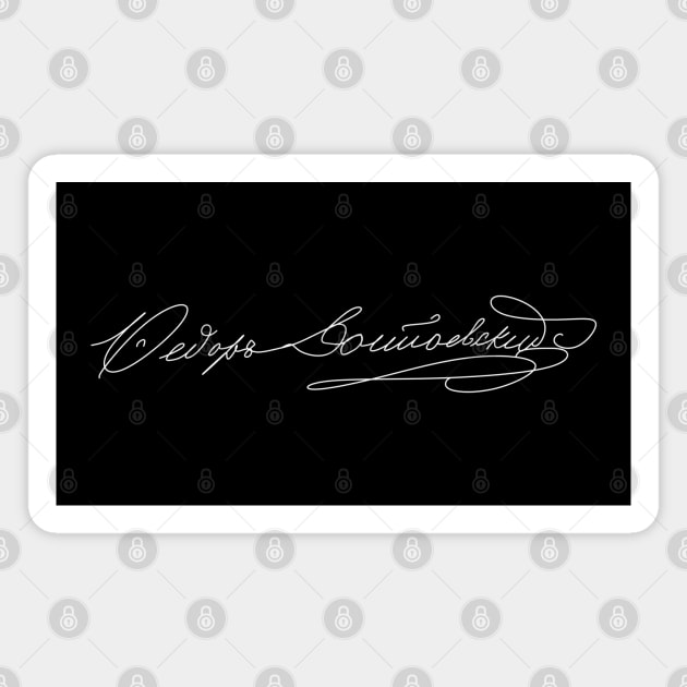 Signature of Fyodor Dostoevsky, Russian Novelist Magnet by TuncGK